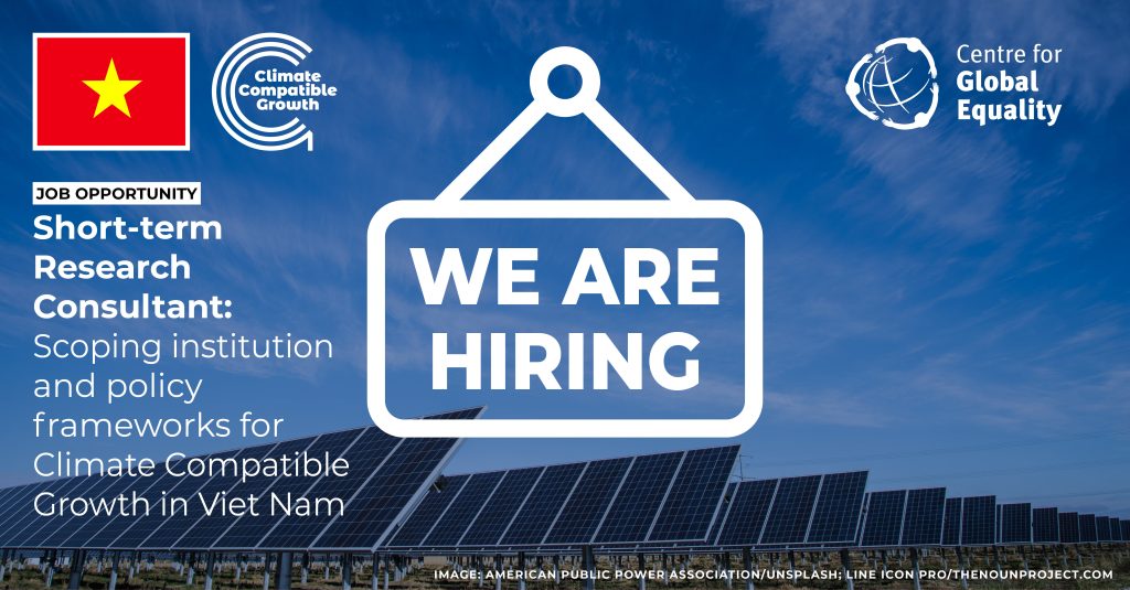 We are hiring sign. Job opporunity, Short-term research consultant: scoping institution and policy frameworks for climate compatible growth in Viet Nam. Background image of a solar panel farm. 