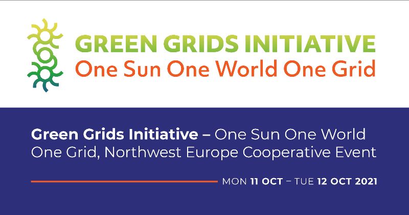 Title of, "Green grids initiative, one sun one world one grid". Subheading of " Green grids initiative - one sun one world one grid, Northwest Europe Cooperative Event. Mon 11 Oct - Tue 12 Oct 2021". Logo of the Green grids intiative in the top left. 