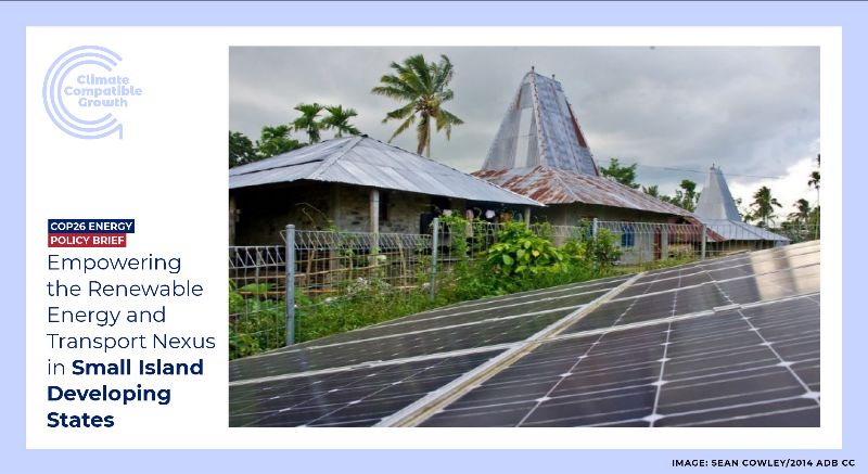 Title of, "Policy Brief: Empowering the renewnable energy and transport nexus in small island developing states". Photo of some houses with metal roofs, solar panels in the foreground. 