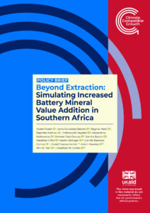 Beyond Extraction: Simulating Increased Battery Mineral Value Addition in Southern Africa – a new Policy Brief for the Indaba